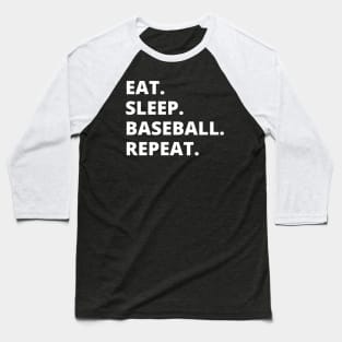 Eat Sleep Baseball Repeat Baseball T-Shirt